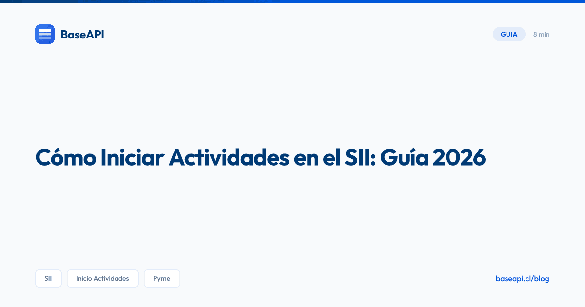 Cómo Iniciar Actividades en el SII: Guía Completa 2026