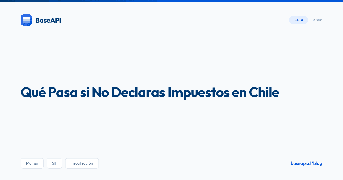 Qué Pasa si No Declaras Impuestos en Chile