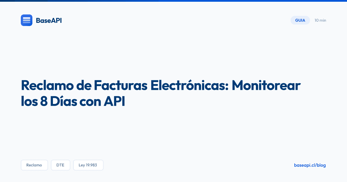 Reclamo de Facturas Electrónicas: Cómo Monitorear los 8 Días con API
